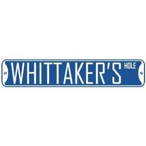   WHITTAKER HOLE  STREET SIGN