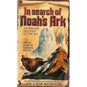   In Search of Noahs Ark David W.; Sellier, Charles E. Balsiger Books