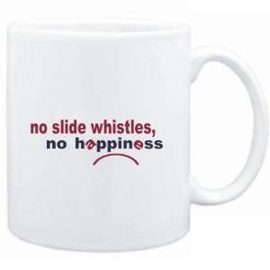  Mug White  NO Slide Whistles NO HAPPINESS Instruments 