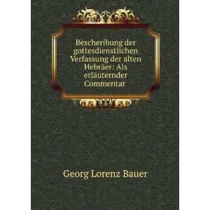   Als erlÃ¤uternder Commentar . Georg Lorenz Bauer  Books