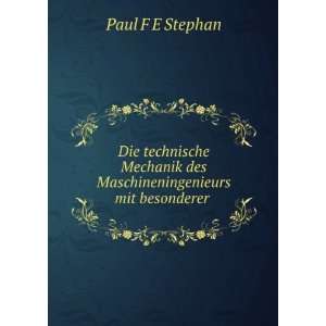   des Maschineningenieurs mit besonderer . Paul F E Stephan Books