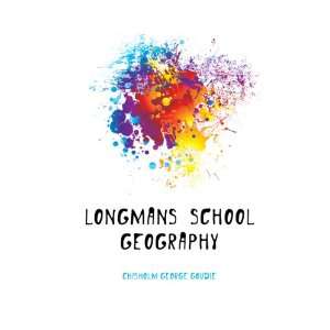  Longmans School Geography Chisholm George Goudie Books