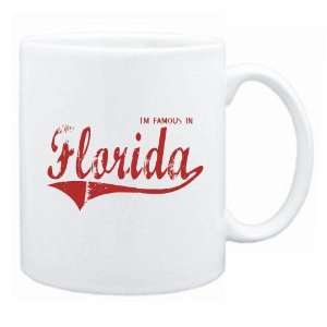  New  I Am Famous In Florida  Mug State