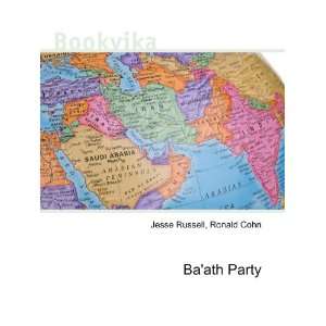  Baath Party Ronald Cohn Jesse Russell Books