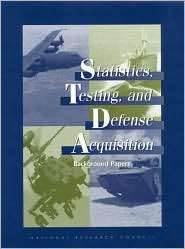 Statistics, Testing, and Defense Acquisition Background Papers 