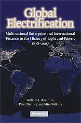 Global Electrification by Mira Wilkins, Peter Hertner, William Hausman 