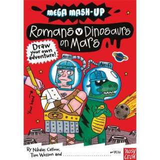  Mega Mash Up Romans vs. Dinosaurs on Mars (9780763658724 