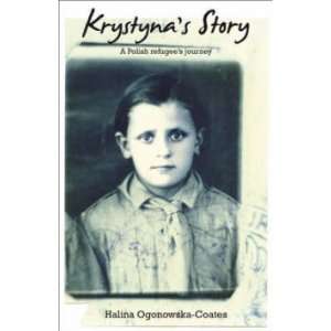  Krystyna’s Story Halina Ogonowska Coates Books