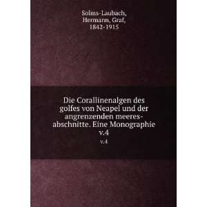   Eine Monographie. v.4 Hermann, Graf, 1842 1915 Solms Laubach Books