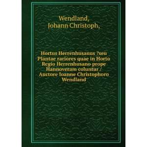   Ioanne Christophoro Wendland. Johann Christoph, Wendland Books