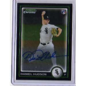  2010 Bowman Chrome #220 Daniel Hudson White Sox Autograph 