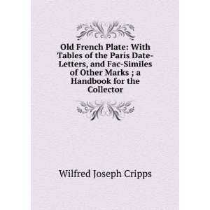   Marks ; a Handbook for the Collector Wilfred Joseph Cripps Books