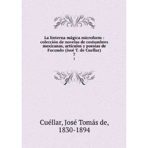   de Cuellar). 7 JosÃ© TomÃ¡s de, 1830 1894 CuÃ©llar Books