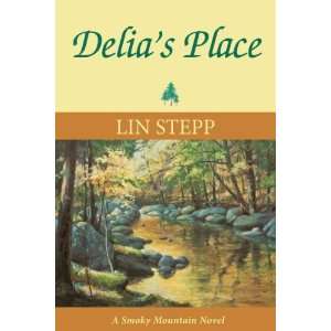  Delias Place[ DELIAS PLACE ] by Stepp, Lin (Author) Apr 