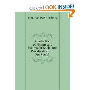   Social and Private Worship For Social . Jonathan Peele Dabney Books