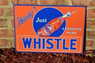 OLD STYLE WHISTLE SYRUP DRINK COLA SODA SIGN SUPER RARE UNBELIEVABLE 