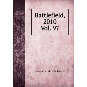  Battlefield, 2010. Vol. 97 University of Mary Washington Books