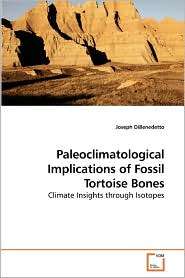 Paleoclimatological Implications Of Fossil Tortoise Bones, (3639219570 