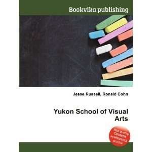  Yukon School of Visual Arts Ronald Cohn Jesse Russell 