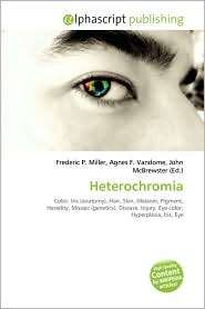 Heterochromia, (6130707665), Frederic P. Miller, Textbooks   Barnes 