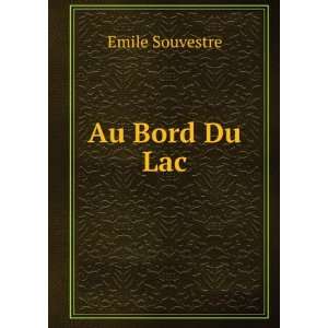  Au Bord Du Lac Emile Souvestre Books