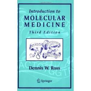   Introduction to Molecular Medicine [Paperback] Dennis W. Ross Books