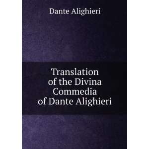   of the Divina Commedia of Dante Alighieri Dante Alighieri Books