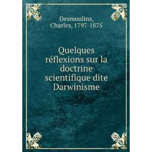   scientifique dite Darwinisme Charles, 1797 1875 Desmoulins Books