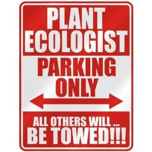   PLANT ECOLOGIST PARKING ONLY  PARKING SIGN OCCUPATIONS 