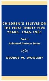 Childrens Television, (0810815575), George W. Woolery, Textbooks 