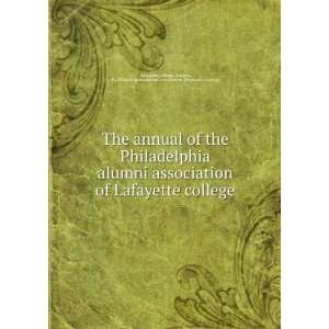  The annual of the Philadelphia alumni association of 
