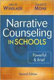 Narrative Counseling in Schools Powerful & Brief (Second Edition 