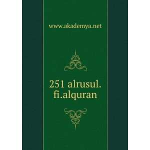  251 alrusul.fi.alquran www.akademya.net Books