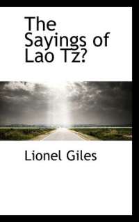    The Sayings Of Lao Tz? by Lionel Giles, BiblioBazaar  Paperback