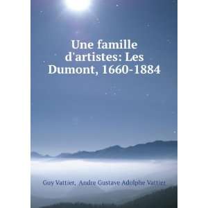   Dumont, 1660 1884 Andre Gustave Adolphe Vattier Guy Vattier Books