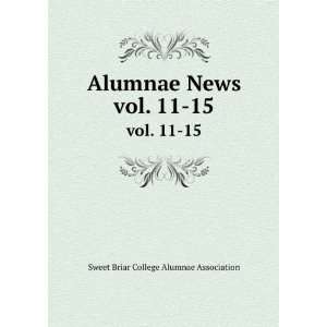  Alumnae News. vol. 11 15 Sweet Briar College Alumnae 