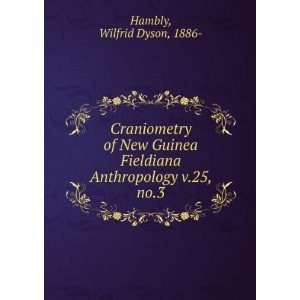   Fieldiana Anthropology v.25, no.3 Wilfrid Dyson, 1886  Hambly Books