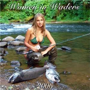  Women in Waders 2006 Calendar (9780975412213) Reel Fish 
