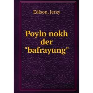  Poyln nokh der bafrayung Jerzy Edison Books