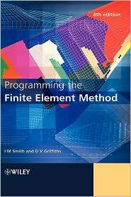 Programming the Finite Element Method, (047084969X), Ian M. Smith 