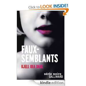 Faux semblants (Série noire) (French Edition) Kjell Ola Dahl, Alain 