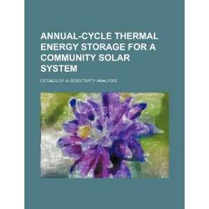  Annual cycle thermal energy storage for a community solar 