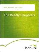 The Deadly Daughters Winston K. Marks