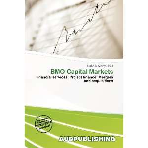    BMO Capital Markets (9786138491354) Eldon A. Mainyu Books