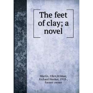  The feet of clay  a novel. Ellen. Martin Books