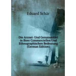   Ethnographischen Bedeutung (German Edition) Eduard SchÃ¤r Books