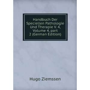   Volume 4,Â part 2 (German Edition) Hugo Ziemssen Books