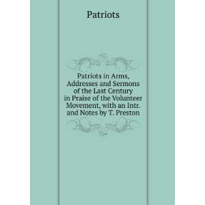   Volunteer Movement, with an Intr. and Notes by T. Preston Patriots