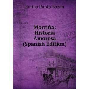  MorriÃ±a (Historia Amorosa) (Spanish Edition) Emilia 