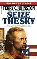 Seize the Sky Son of the Terry C. Johnston